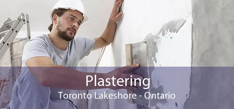 Plastering Toronto Lakeshore - Ontario