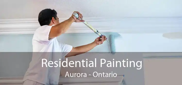 Residential Painting Aurora - Ontario