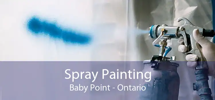 Spray Painting Baby Point - Ontario