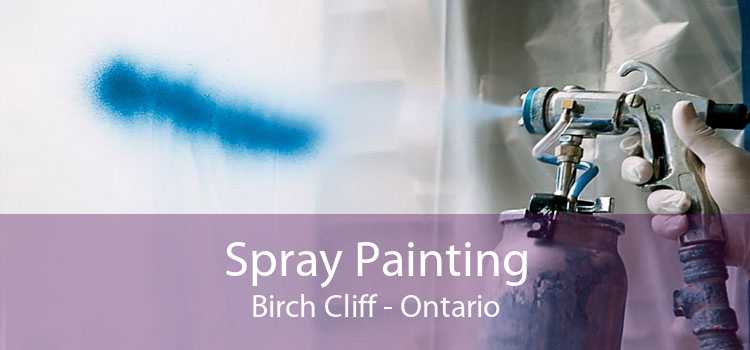Spray Painting Birch Cliff - Ontario