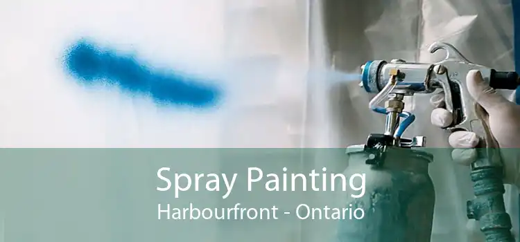 Spray Painting Harbourfront - Ontario