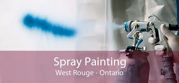 Spray Painting West Rouge - Ontario