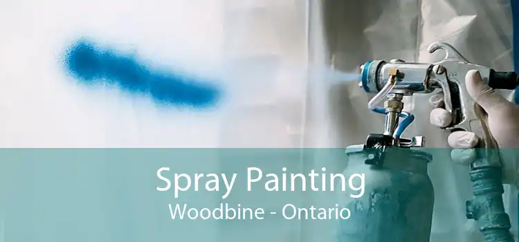 Spray Painting Woodbine - Ontario