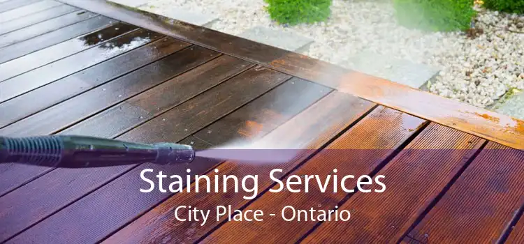 Staining Services City Place - Ontario