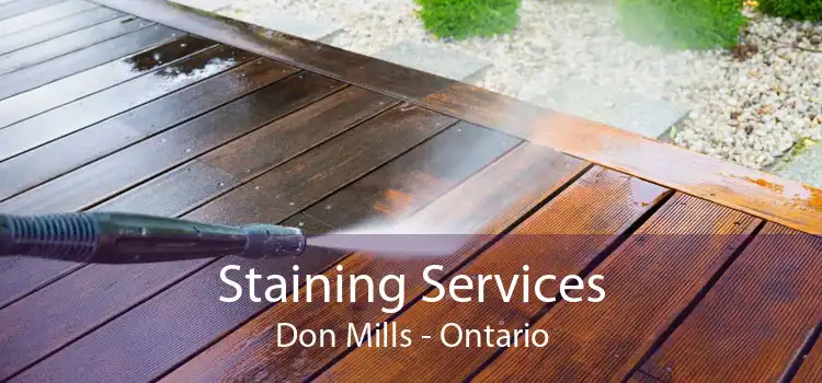 Staining Services Don Mills - Ontario