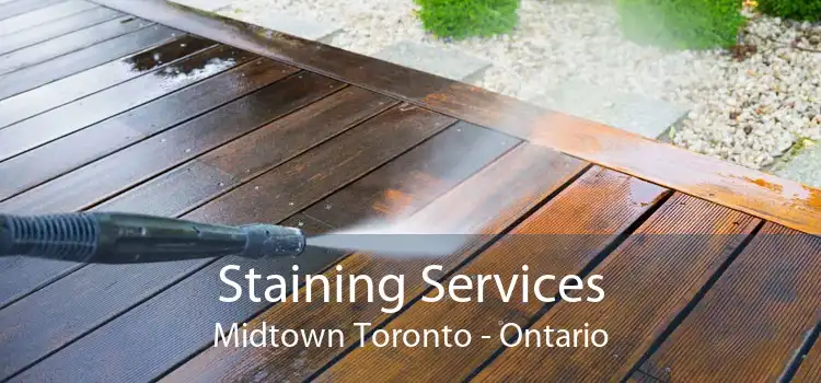 Staining Services Midtown Toronto - Ontario