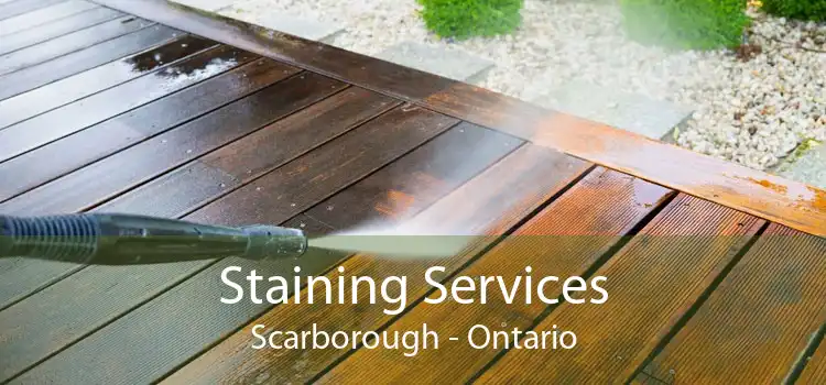 Staining Services Scarborough - Ontario
