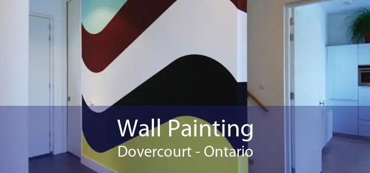 Wall Painting Dovercourt - Ontario