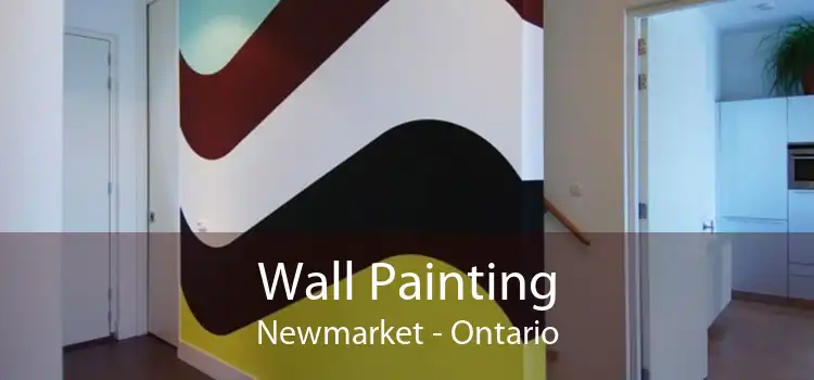 Wall Painting Newmarket - Ontario
