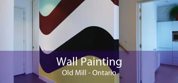 Wall Painting Old Mill - Ontario