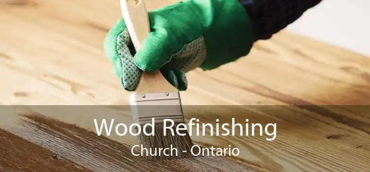 Wood Refinishing Church - Ontario
