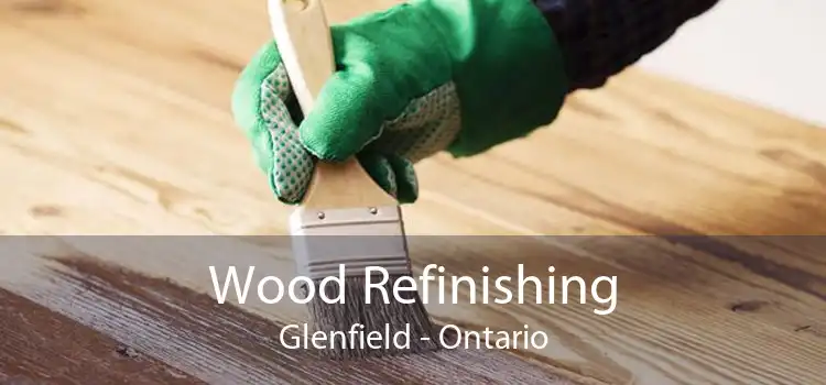 Wood Refinishing Glenfield - Ontario