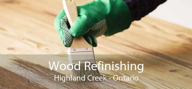Wood Refinishing Highland Creek - Ontario
