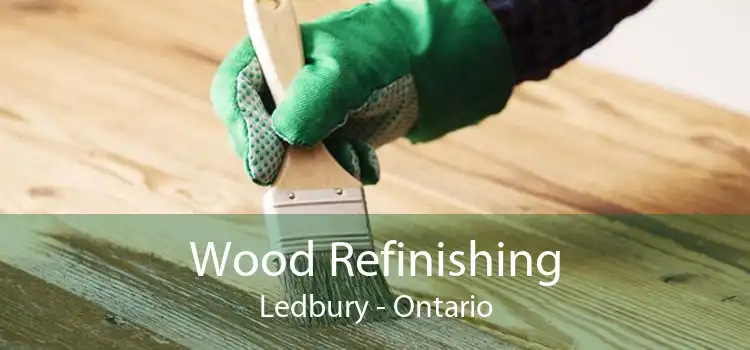 Wood Refinishing Ledbury - Ontario