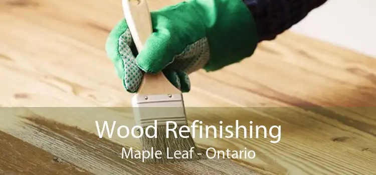 Wood Refinishing Maple Leaf - Ontario