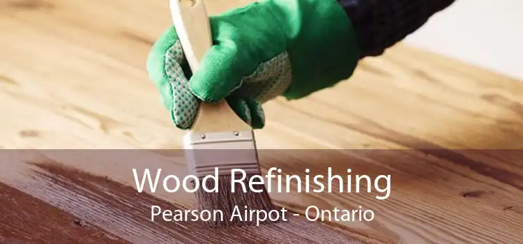 Wood Refinishing Pearson Airpot - Ontario