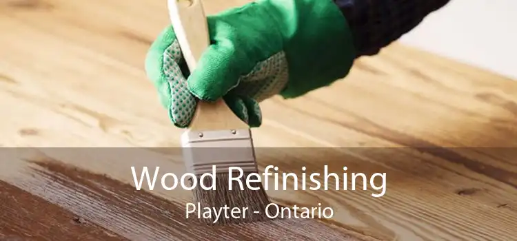 Wood Refinishing Playter - Ontario