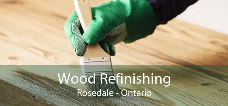Wood Refinishing Rosedale - Ontario