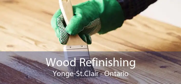 Wood Refinishing Yonge-St.Clair - Ontario